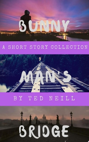 Bunny Man's Bridge A Short Story Collection
