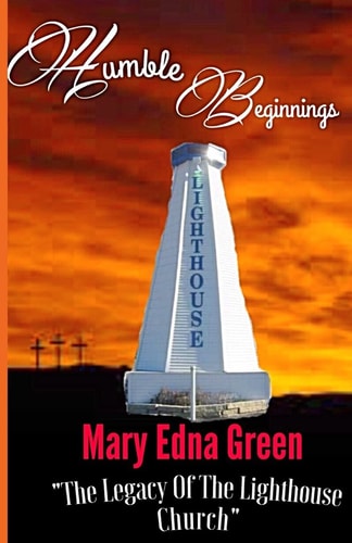 Humble Beginnings The Legacy of the Lighthouse Church (COLOR VERSION): Colored Photos
