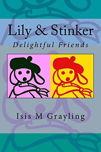 Lily and Stinker Delightful Friends