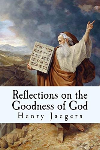 Reflections on the Goodness of God Meditations on the Ten Commandments