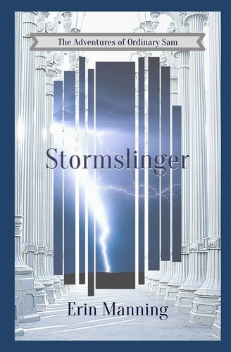 The Adventures of Ordinary Sam Book Two: Stormslinger