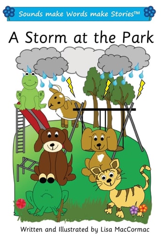 A Storm at the Park Sounds Make Words Make Stories, Entry Level, Series 1, Book 12