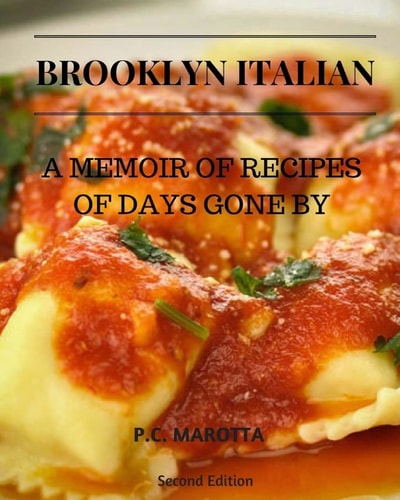 Brooklyn Italian A Memoir Of Recipes Of Days Gone By