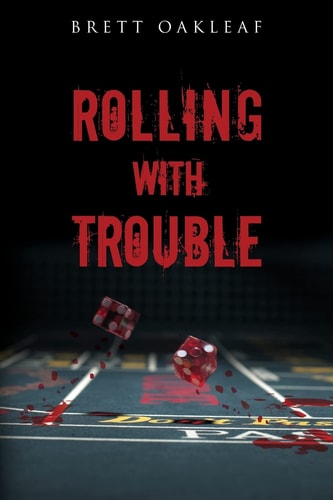 Rolling with Trouble