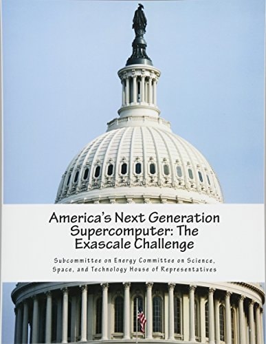 America's Next Generation Supercomputer The Exascale Challenge