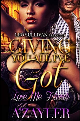 Giving You All I've Got Love Me Forever
