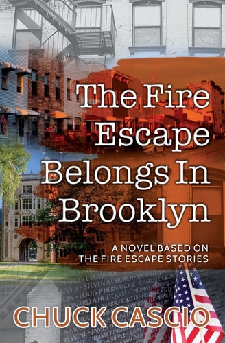 The Fire Escape Belongs In Brooklyn A Novel Based on The Fire Escape Stories