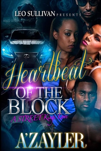 Heartbeat of the Block A Street King's Love