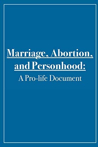 Marriage, Abortion, and Personhood A Pro-life Document
