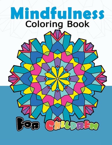 Mindfulness Coloring Book for Childredn Easy Mandala, Doodle Patterns for Beginner and Kids