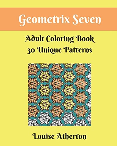 Geometrix Seven An Adult Coloring Book