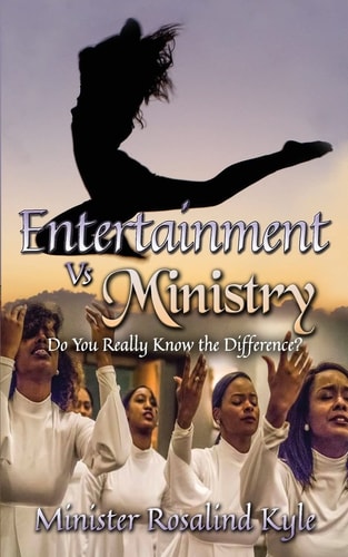 Entertainment Vs. Ministry Do You Really Know the Difference?