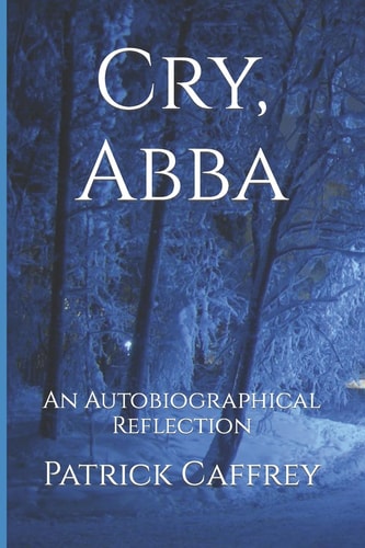 Cry, Abba An Autobiographical Reflection