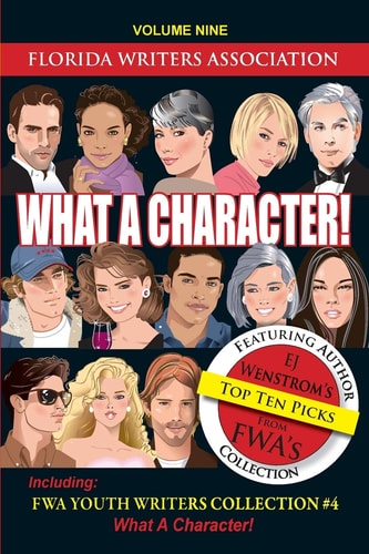 What a Character! Florida Writers Association Collection, Volume 9