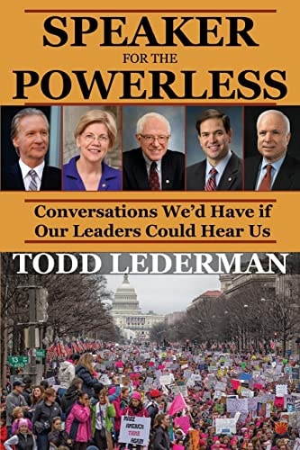 Speaker for the Powerless Conversations We'd Have If Our Leaders Could Hear Us