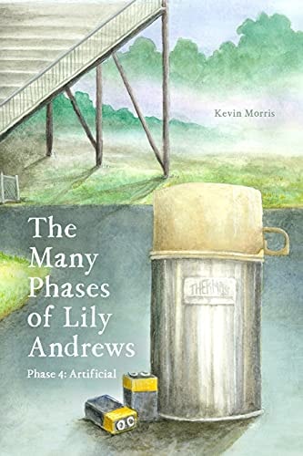 The Many Phases of Lily Andrews Phase 4: Artificial