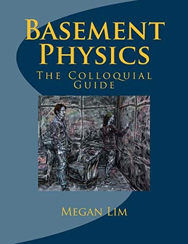 Basement Physics The Colloquial Guide
