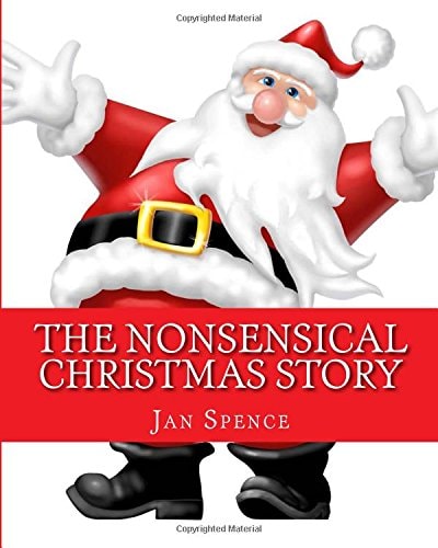 The Nonsensical Christmas Story Christmas Will Never Be The Same
