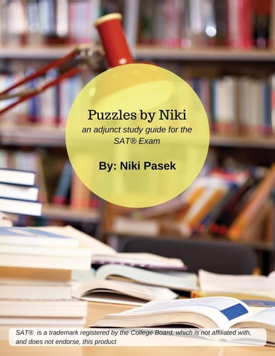 Puzzles by Niki An Adjunct Study Guide for the SAT Exam