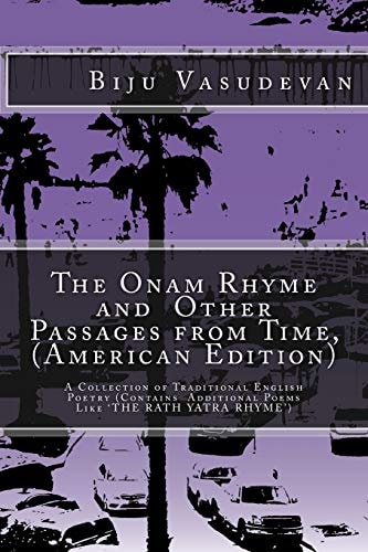 The Onam Rhyme and Other Passages from Time, (American Edition) A Collection of Traditional English Poetry