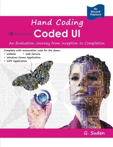 Hand Coding Coded UI An Evaluation Journey from Inception to Completion