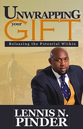 Unwrapping Your Gift Releasing the Potential Within
