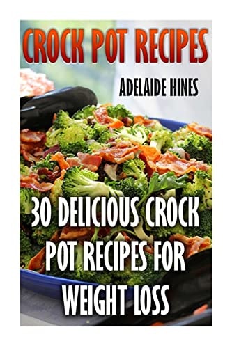 Crock Pot Recipes 30 Delicious Crock Pot Recipes For Weight Loss