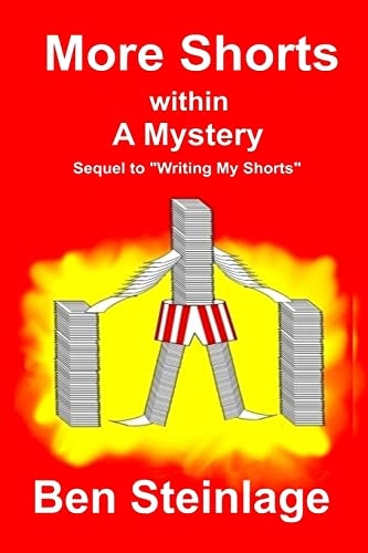 More Shorts Within A Mystery Sequel to "Writing My Shorts"