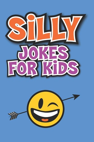 Silly Jokes for Kids Laugh Out Loud Jokes for Kids