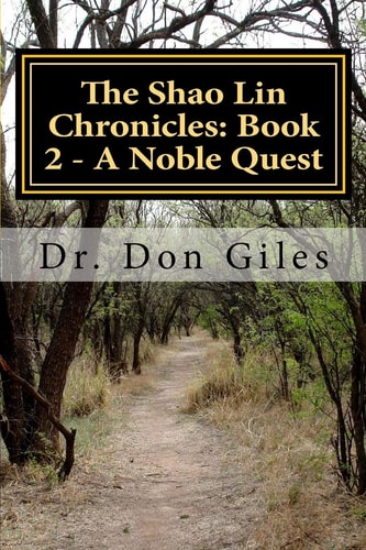 The Shao Lin Chronicles Book 2 - A Noble Quest