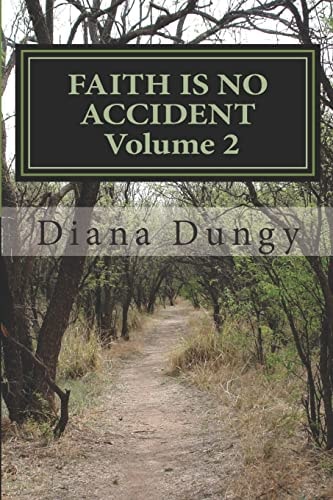 Faith Is No Accident 'Sometimes You Have to Go to God for Yourself' Words of Faith, Hope, Wisdom and Reflection