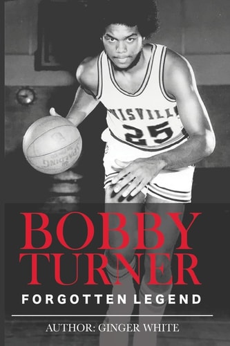 Bobby Turner Forgotten Legend