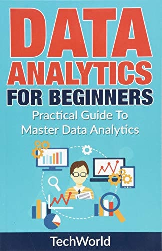 Data Analytics for Beginners Practical Guide to Master Data Analytics