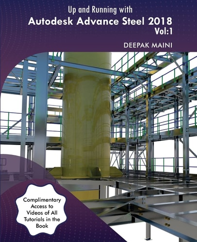 Up and Running with Autodesk Advance Steel 2018 Volume 1