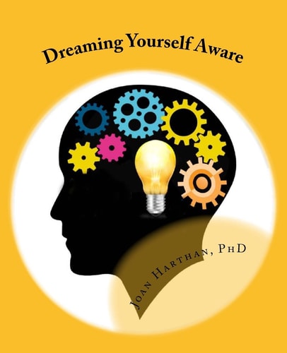 Dreaming Yourself Aware A Teach Yourself Guide to Dream Interpretation
