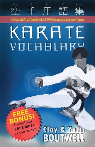Karate Vocabulary A Martial Arts Handbook of 300 Essential Japanese Terms