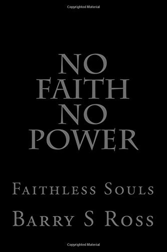No FAITH No POWER Faithless Souls