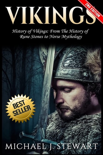 Vikings History of Vikings: From the History of Rune Stones to Norse Mythology