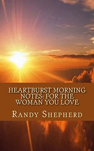 Heartburst Morning Notes For the Woman You Love
