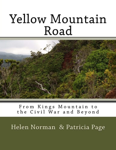 Yellow Mountain Road From Kings Mountain to the Civil War and Beyond