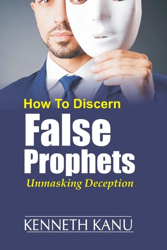Discern False Prophets Unmasking Deception