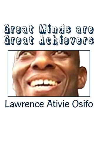 Great Minds Are Great Achievers