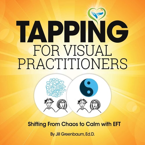 Tapping for Visual Practitioners Shifting From Chaos to Calm with EFT