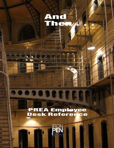 PREA Employee Desk Reference And Then . . .
