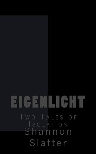 Eigenlicht Two Tales of Isolation