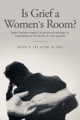 Is Grief a Women's Room? Some Feminist Aspects of Practical Theology in Responding to the Death of a Life Partner