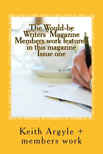 The Would-Be Writers' Magazine Members Works Enclosed