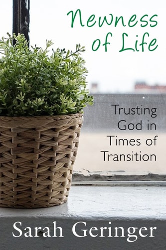 Newness of Life Trusting God in Times of Transition