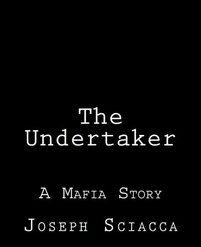 The Undertaker A Mafia Story