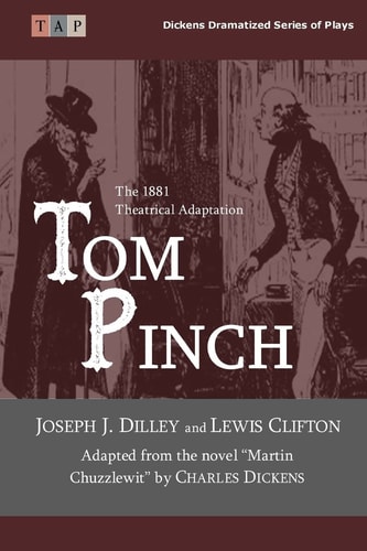 Tom Pinch From the Novel Martin Chuzzlewit: The 1881 Theatrical Adaptation